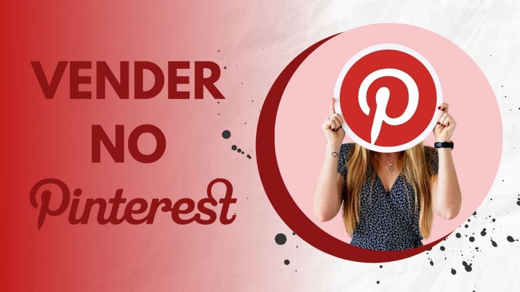 vender no pinterest 1024x576 - Como Vender no Pinterest: Quais estrategia usar ?