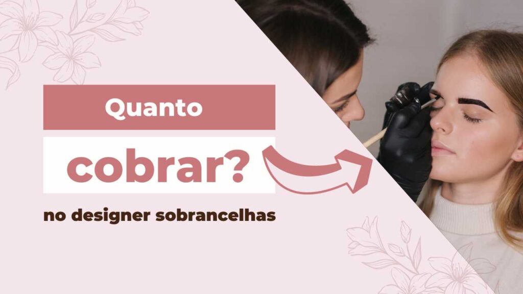 quanto cobrar no designer sobrancelhas quanto cobrar no designer sobrancelhas