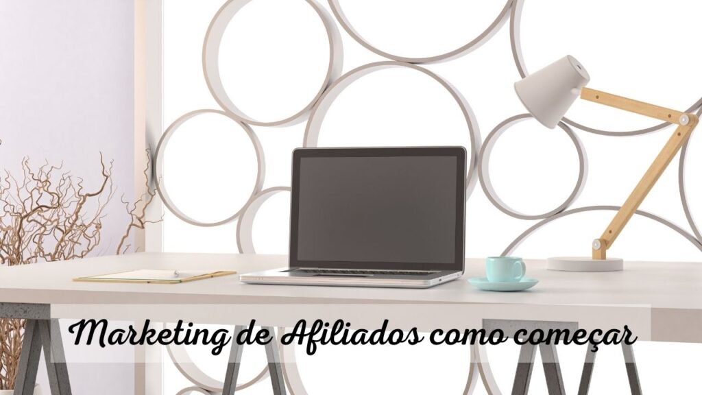 marketing de afiliados como começar