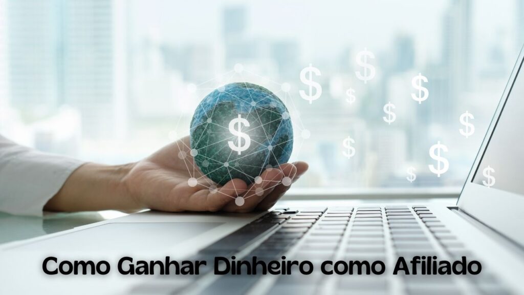 Como Ganhar Dinheiro como afiliado