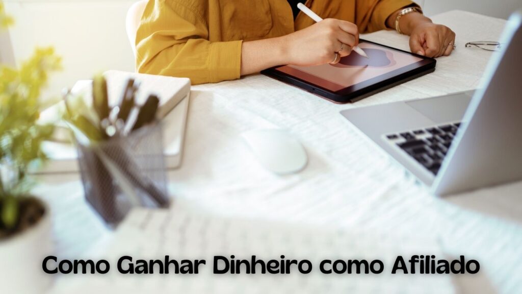 Como Ganhar Dinheiro como afiliado 2 1024x576 - Como ganhar dinheiro com afiliado