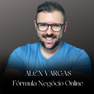 Alex Vargas Fórmula Negócio Online